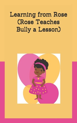 Learning From Rose (Rose Teaches Bully a Lesson)