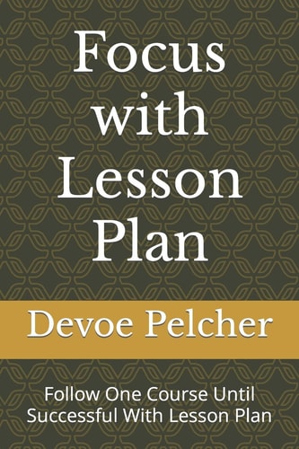 Focus with Lesson Plan Follow One Course Until Successful