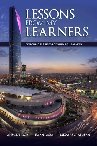 Lessons from My Learners Exploring the Needs of Saudi EFL Learners