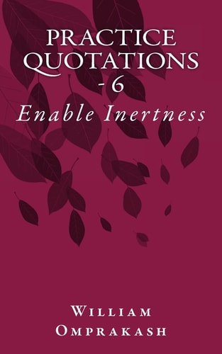 Practice Quotations - 6 Enable Inertness