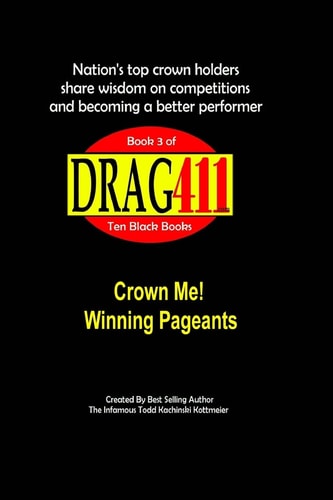 DRAG411's Crown Me! Winning Pageants, Book 3