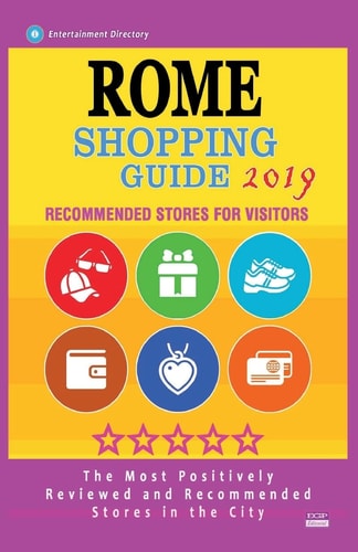 Rome Shopping Guide 2019 Best Rated Stores in Rome, Italy - Stores Recommended for Visitors, (Shopping Guide 2019)