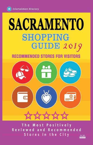 Sacramento Shopping Guide 2019 Best Rated Stores in Sacramento, California - Stores Recommended for Visitors, (Shopping Guide 2019)