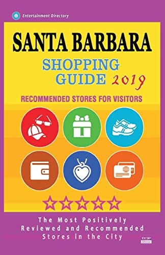 Santa Barbara Shopping Guide 2019 Best Rated Stores in Santa Barbara, California - Stores Recommended for Visitors, (Shopping Guide 2019)