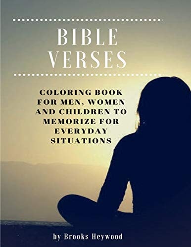 Bible Verses Coloring Book for Men, Women and Children to Memorize for Everyday Situations