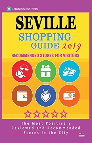 Seville Shopping Guide 2019 Best Rated Stores in Seville, Spain - Stores Recommended for Visitors, (Shopping Guide 2019)