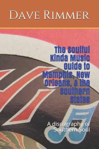 The Soulful Kinda Music Guide to Memphis, New Orleans, & the Southern States