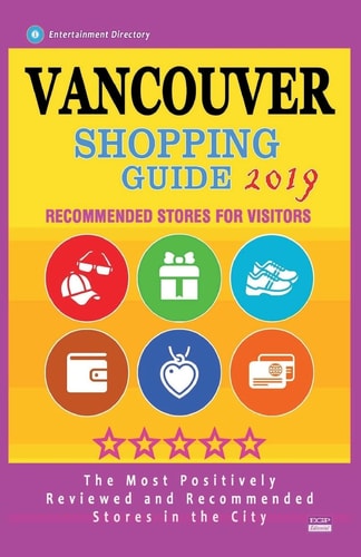 Vancouver Shopping Guide 2019 Best Rated Stores in Vancouver, Canada - Stores Recommended for Visitors, (Shopping Guide 2019)