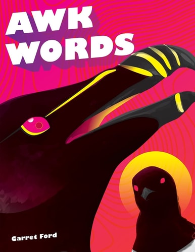 Awk Words A Collection of Awkward Theatre and Poetry