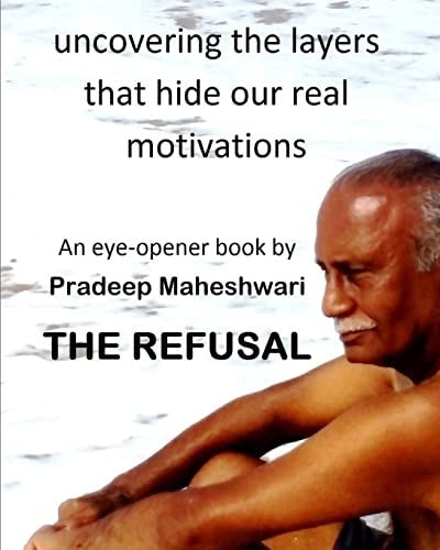 The Refusal Uncovering the Layers That Hide Our Real Motivations
