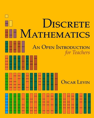 Discrete Mathematics An Open Introduction for Teachers