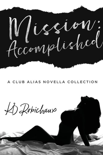 Mission: Accomplished A Club Alias Novella Boxed Set