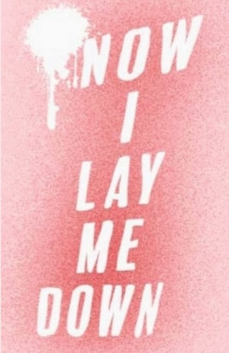 Now I Lay Me Down