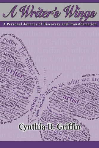 A Writer's Wings A Personal Journey of Discovery and Transformation