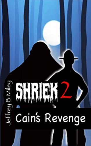 Shriek 2 Cain's Revenge