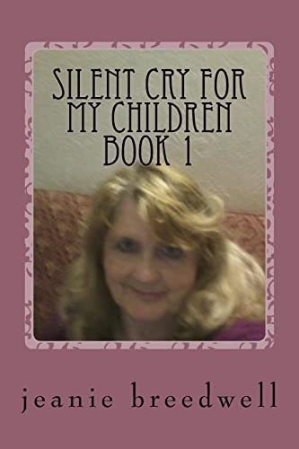 SILENT Cry for My Children Book 1