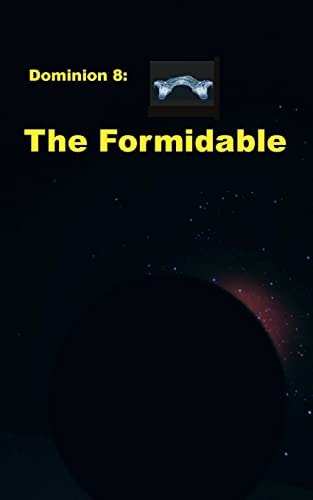 Dominion 8 The Formidable