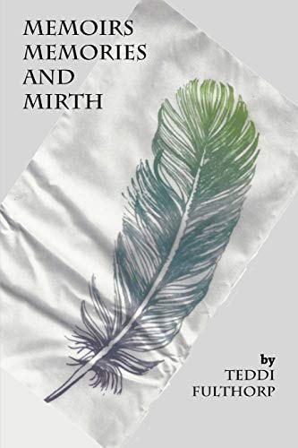 Memoirs Memories and Mirth