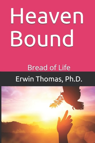 Heaven Bound Bread of Life