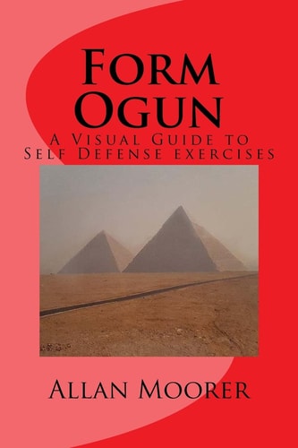 Form Ogun A Visual Guide to Self Defense Exercises