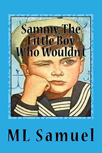 Sammy, The Little Boy Who Wouldn't
