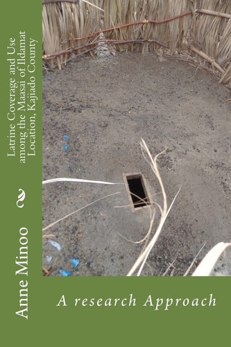 Latrine Coverage and Use Among the Maasai of Ildamat Location, Kajiado County