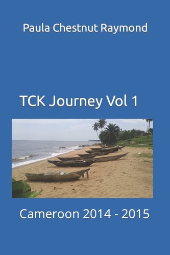 TCK Journey Vol 1 Cameroon 2014 - 2015