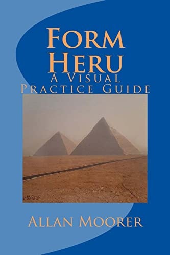 Form Heru A Visual Practice Guide