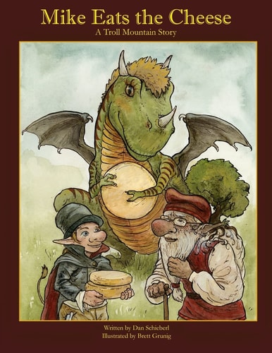 Mike Eats the Cheese A Troll Mountain Story