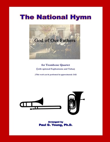 The National Hymn (God of Our Fathers) For Trombone Quartet