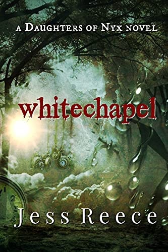 Whitechapel A Daughters of Nyx Novel