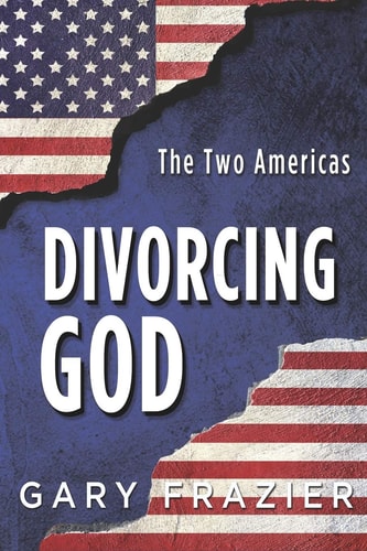 Divorcing God The Two Americas