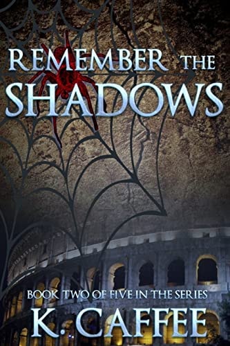 Remember the Shadows Book 2 in the Followers of Torments Saga
