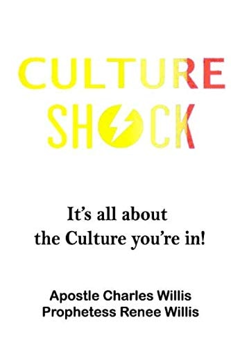 Culture Shock It's about the Culture You're In.