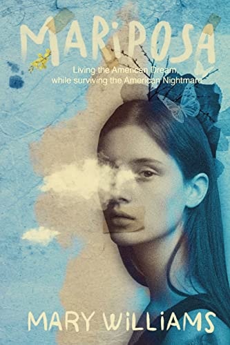 Mariposa Living the American Dream, While Surviving the American Nightmare