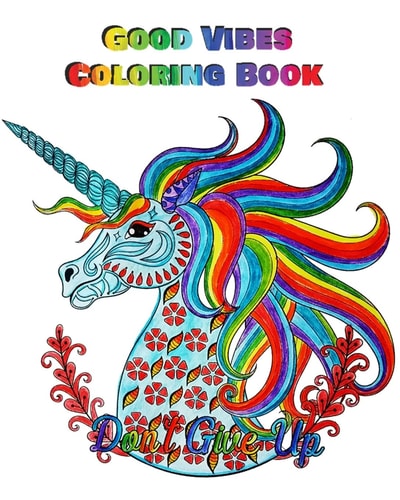 Good Vibes Coloring Book An Adult Coloring Book with Motivational Sayings, Inspirational Quotes Coloring Books (Beautiful Flower and Animal Drawings)