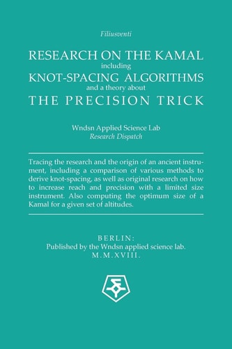 Research on the Kamal The Knot-Spacing Algorithms Used, and a Theory about the Precision Trick