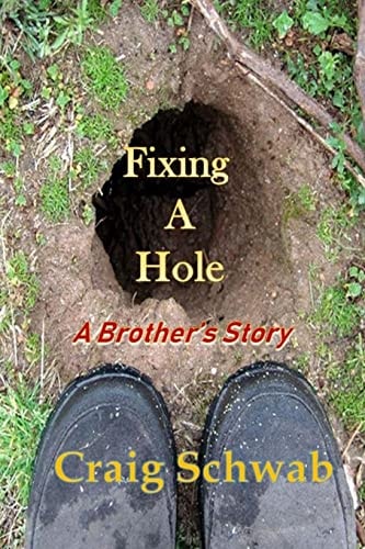 Fixing a Hole A Brother's Story