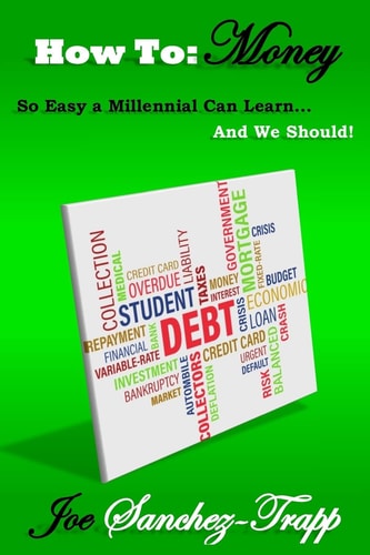 How To Money: So Easy A Millennial Can Learn... And We Should!