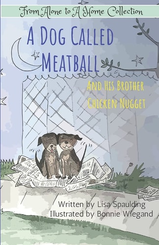 A Dog Called Meatball And His Brother Chicken Nugget