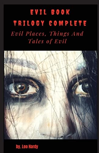 Evil Book Trilogy Complete Evil Places Things and Tales of Evil