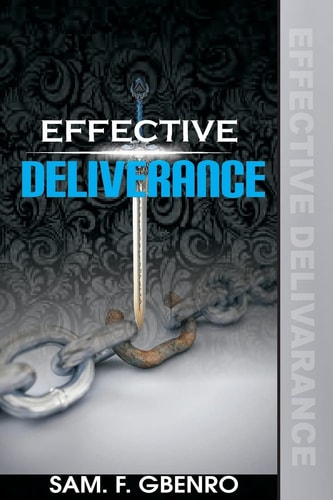 Effective Deliverance How to Set Captives Free