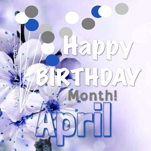 Happy Birthday Month- April 30- Days and Ways to Celebrate You!