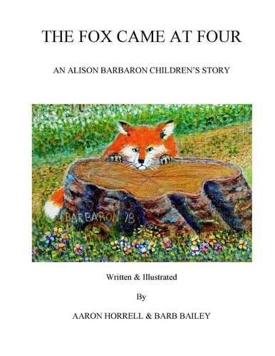 The Fox Came at Four