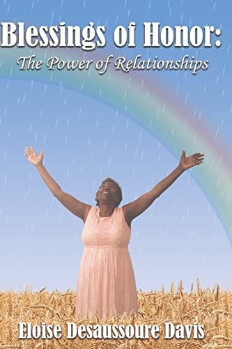 The Blessings of Honor The Power of Relationships