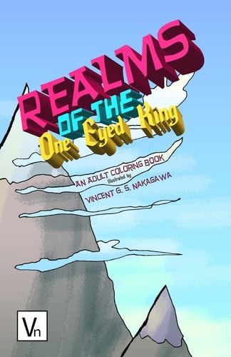 Realms of The One Eyed King An Adult Coloring Book
