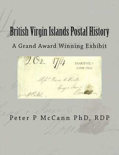 British Virgin Islands Postal History A Grand Award Winning Exhibit