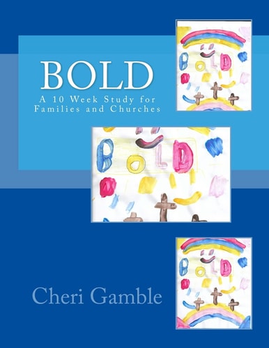 Bold A 10 Week Study for Families and Churches
