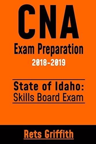 CNA Exam Preparation 2018-2019: State of Oregon Skills Board Exam CNA State Board Exam Study Guide