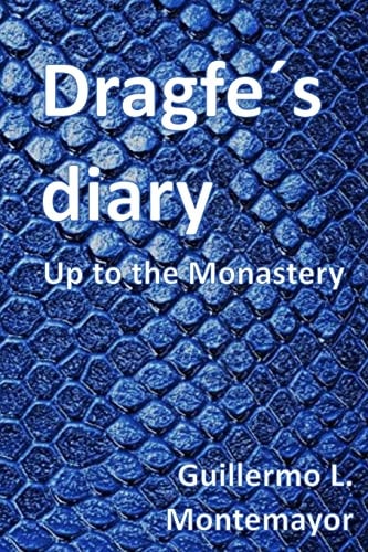Dragfes Diary Up to the Monastery